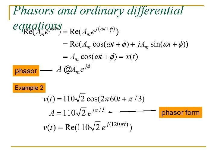Phasors and ordinary differential equations phasor Example 2 phasor form Phasors and ordinary differential equations phasor Example 2 phasor form