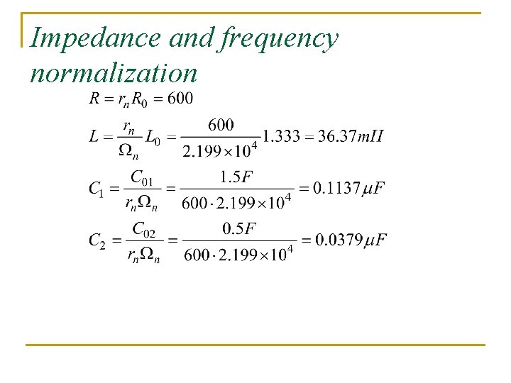 Impedance and frequency normalization Impedance and frequency normalization