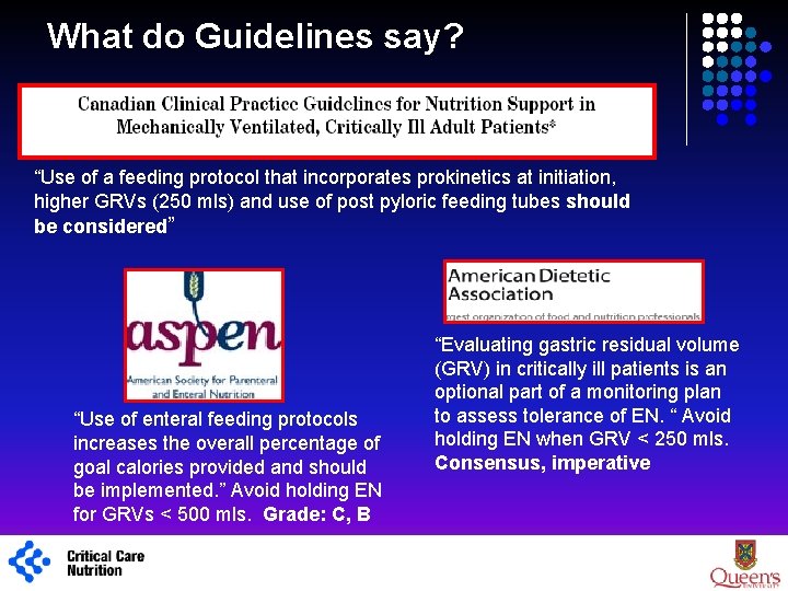 What do Guidelines say? “Use of a feeding protocol that incorporates prokinetics at initiation,