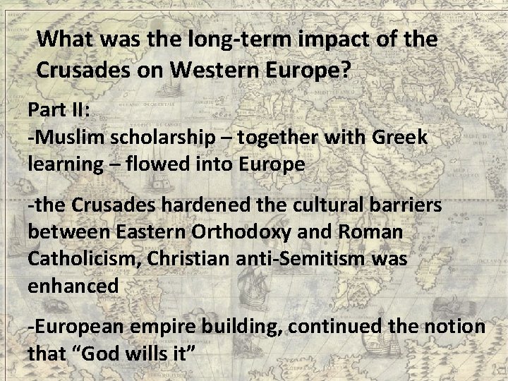  What was the long-term impact of the Crusades on Western Europe? Part II: