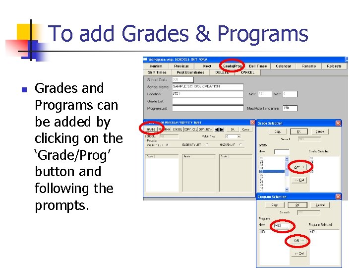 To add Grades & Programs n Grades and Programs can be added by clicking