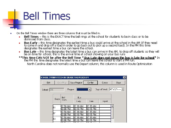Bell Times n On the Bell Times window there are three columns that must