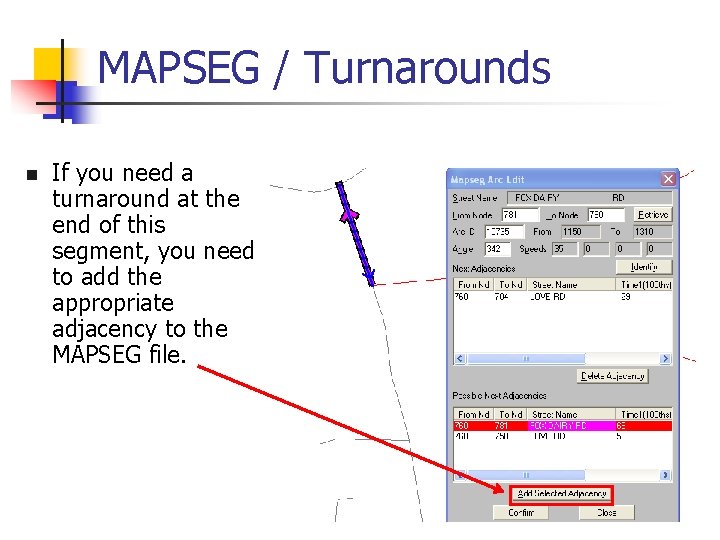 MAPSEG / Turnarounds n If you need a turnaround at the end of this