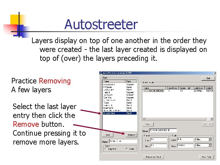 Autostreeter Layers display on top of one another in the order they were created