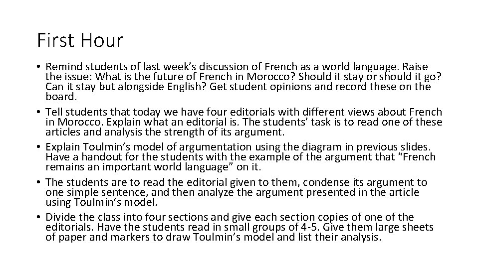 First Hour • Remind students of last week’s discussion of French as a world