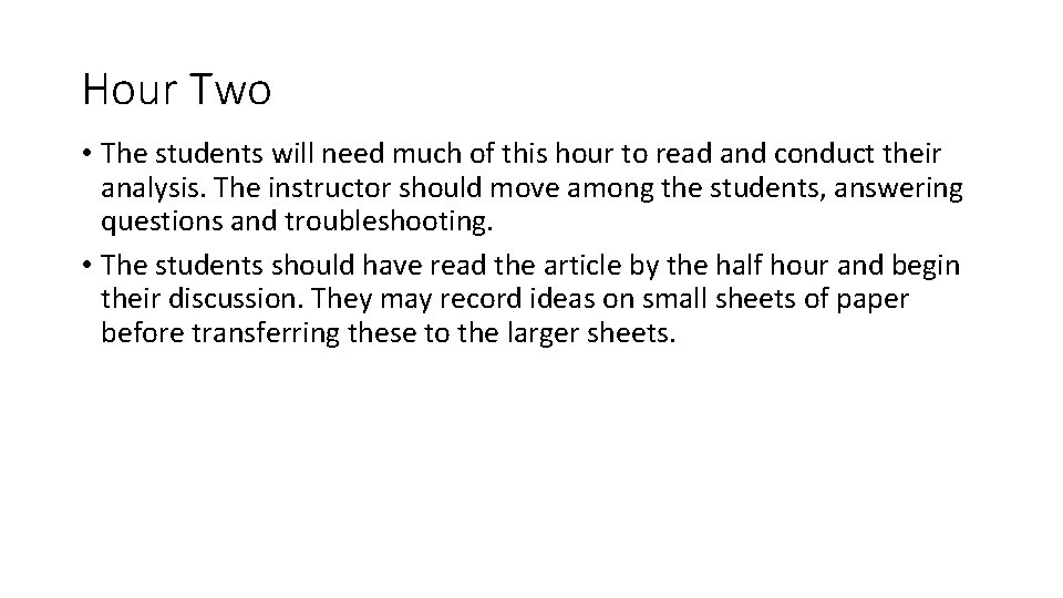 Hour Two • The students will need much of this hour to read and