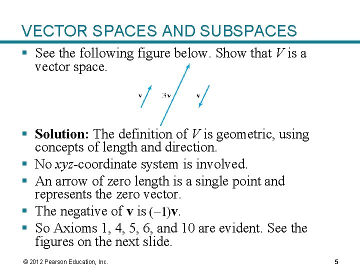 VECTOR SPACES AND SUBSPACES § See the following figure below. Show that V is