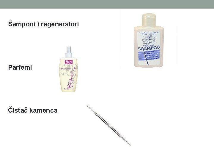 Šamponi i regeneratori Parfemi Čistač kamenca 