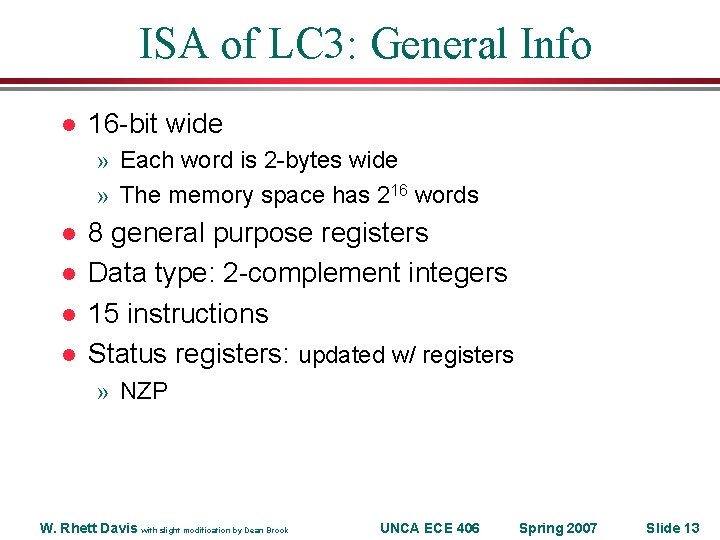 ISA of LC 3: General Info l 16 -bit wide » Each word is ISA of LC 3: General Info l 16 -bit wide » Each word is