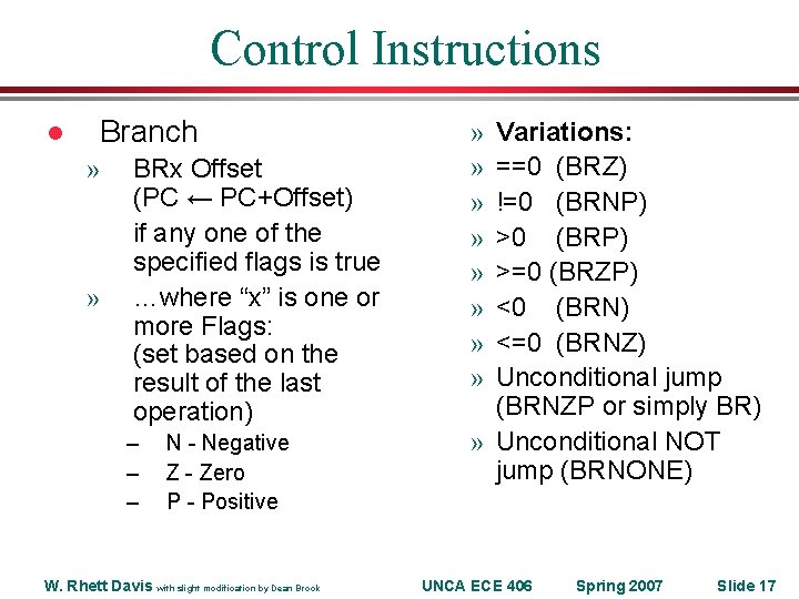 Control Instructions l Branch » » BRx Offset (PC ← PC+Offset) if any one