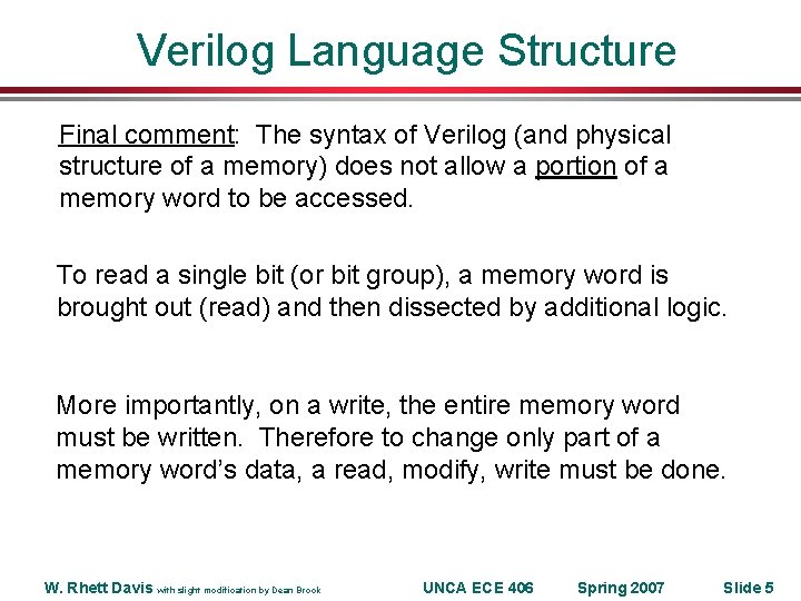 Verilog Language Structure Final comment: The syntax of Verilog (and physical structure of a Verilog Language Structure Final comment: The syntax of Verilog (and physical structure of a