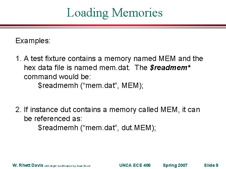 Loading Memories Examples: 1. A test fixture contains a memory named MEM and the Loading Memories Examples: 1. A test fixture contains a memory named MEM and the