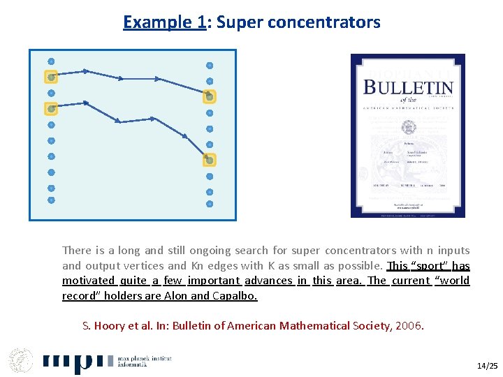Example 1: Super concentrators There is a long and still ongoing search for super