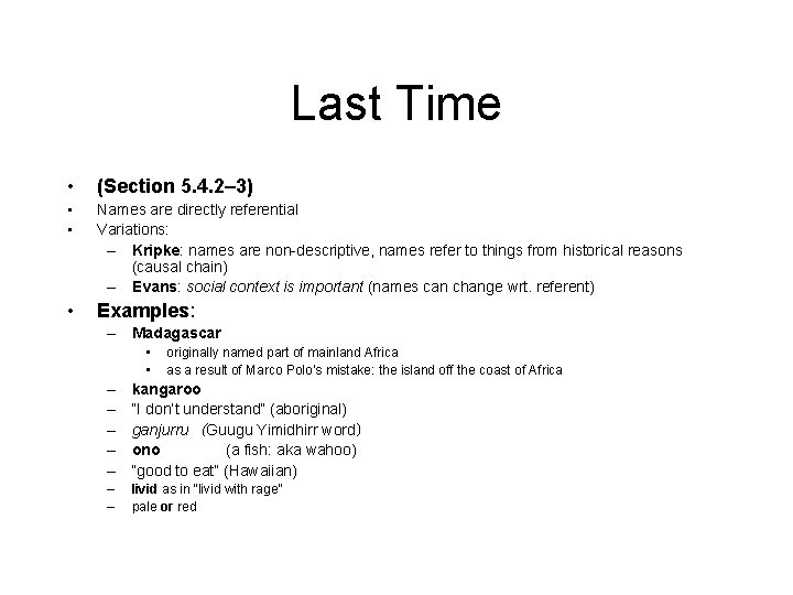 Last Time • (Section 5. 4. 2– 3) • • Names are directly referential