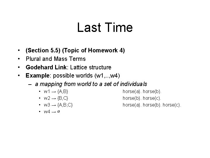 Last Time • • (Section 5. 5) (Topic of Homework 4) Plural and Mass