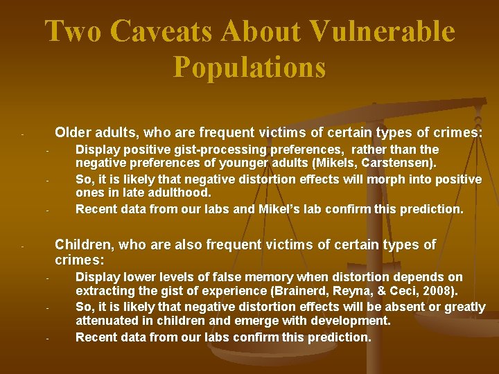 Two Caveats About Vulnerable Populations Older adults, who are frequent victims of certain types