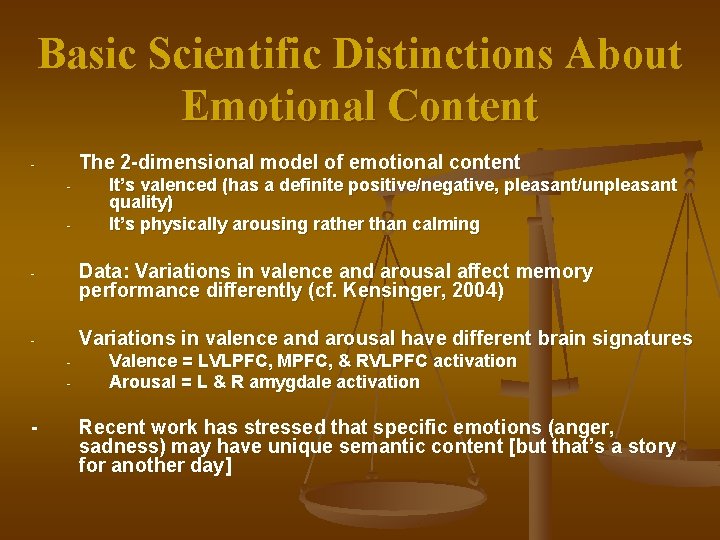 Basic Scientific Distinctions About Emotional Content The 2 -dimensional model of emotional content -