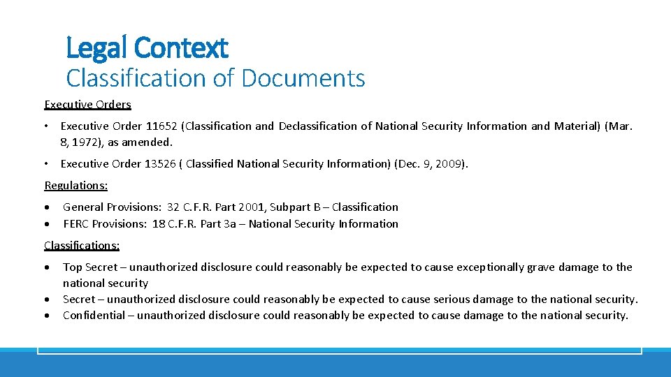 Legal Context Classification of Documents Executive Orders • Executive Order 11652 (Classification and Declassification