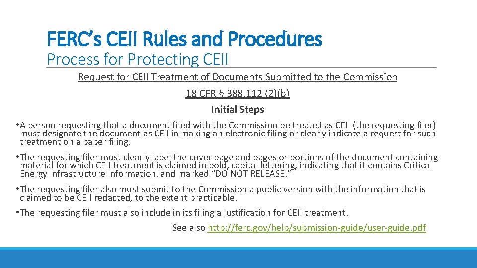 FERC’s CEII Rules and Procedures Process for Protecting CEII Request for CEII Treatment of