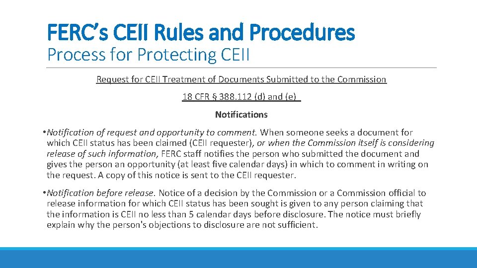 FERC’s CEII Rules and Procedures Process for Protecting CEII Request for CEII Treatment of