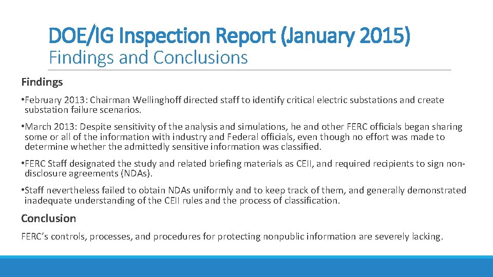 DOE/IG Inspection Report (January 2015) Findings and Conclusions Findings • February 2013: Chairman Wellinghoff