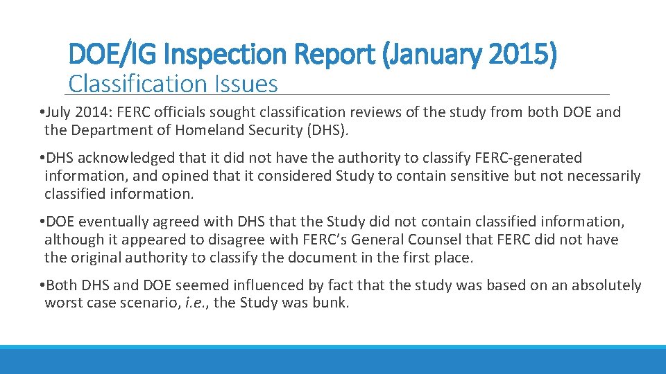 DOE/IG Inspection Report (January 2015) Classification Issues • July 2014: FERC officials sought classification