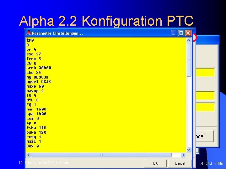 Alpha 2. 2 Konfiguration PTC Editor starten DI Christian OE 3 CJB Bauer Daten