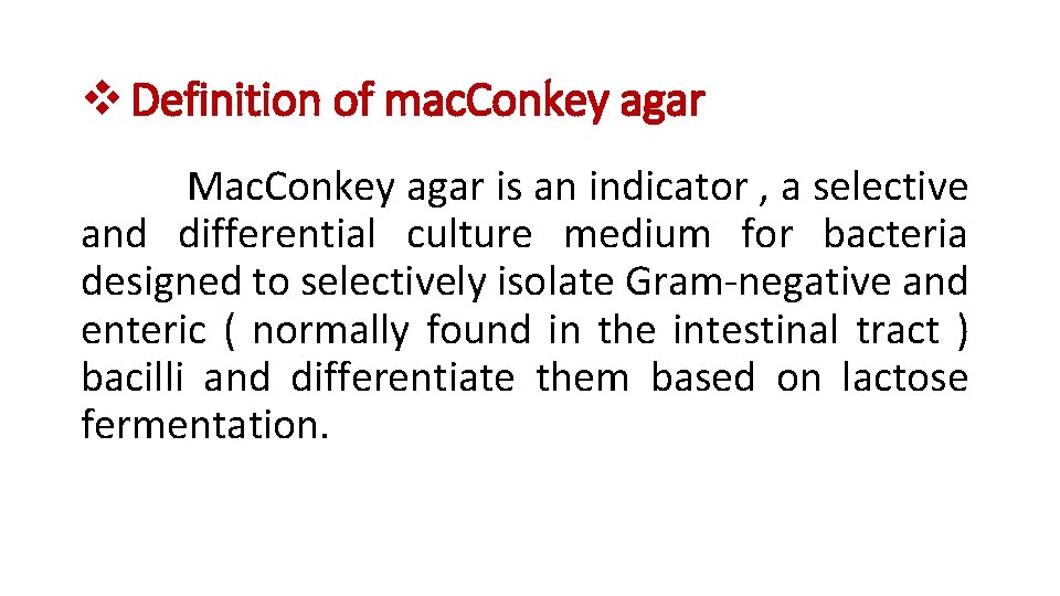 v Definition of mac. Conkey agar Mac. Conkey agar is an indicator , a