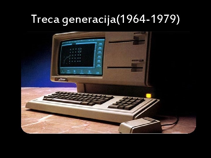 Treca generacija(1964 -1979) 