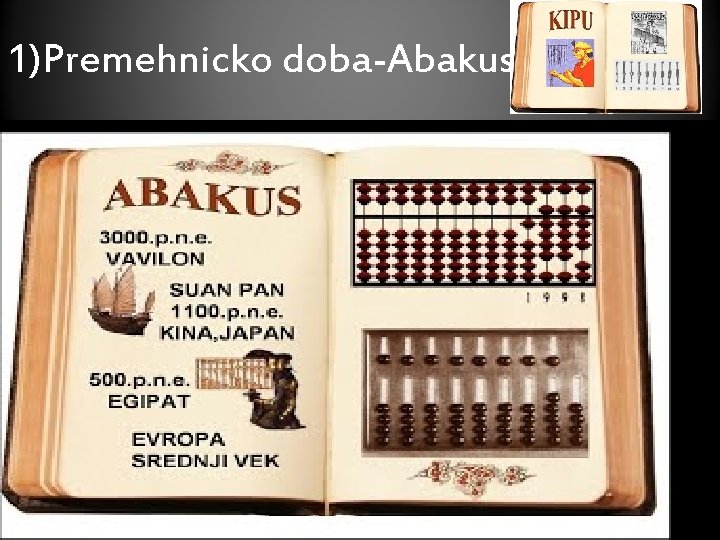 1)Premehnicko doba-Abakus 