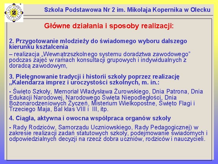 Szkoła Podstawowa Nr 2 im. Mikołaja Kopernika w Olecku Główne działania i sposoby realizacji: