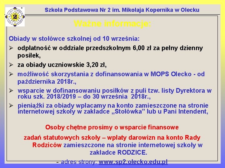 Szkoła Podstawowa Nr 2 im. Mikołaja Kopernika w Olecku Ważne informacje: Obiady w stołówce