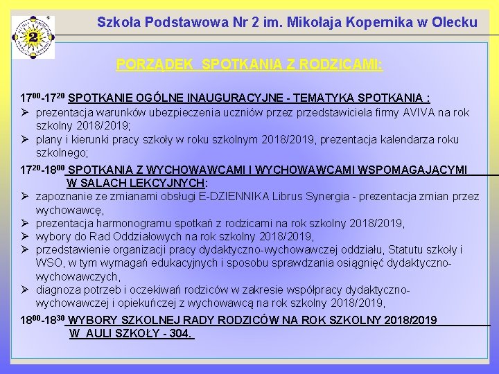 Szkoła Podstawowa Nr 2 im. Mikołaja Kopernika w Olecku PORZĄDEK SPOTKANIA Z RODZICAMI: 1700