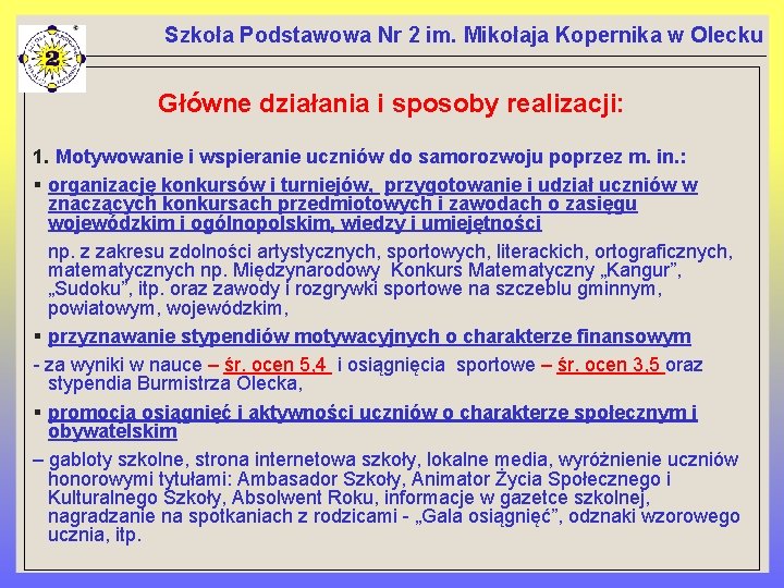 Szkoła Podstawowa Nr 2 im. Mikołaja Kopernika w Olecku Główne działania i sposoby realizacji: