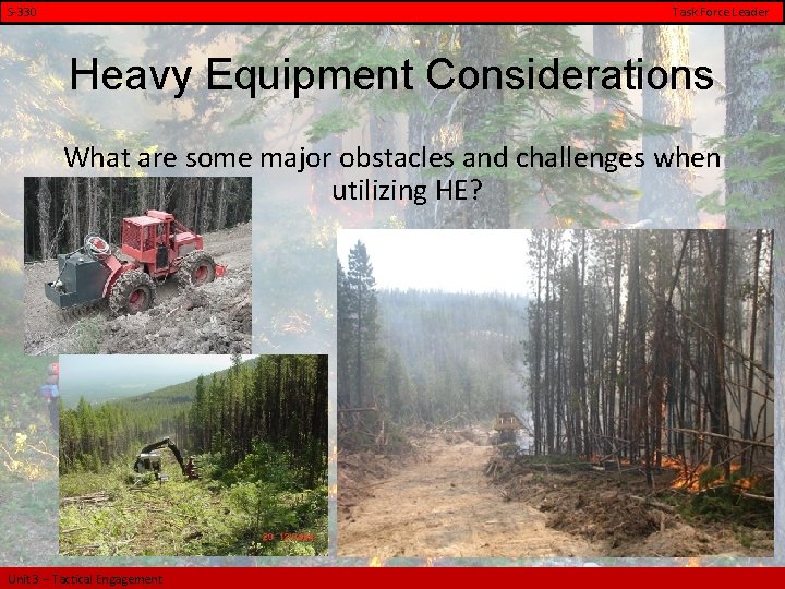 S-330 Task Force Leader Heavy Equipment Considerations What are some major obstacles and challenges