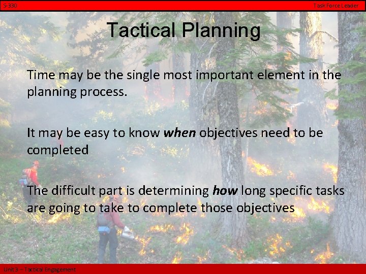 S-330 Task Force Leader Tactical Planning Time may be the single most important element