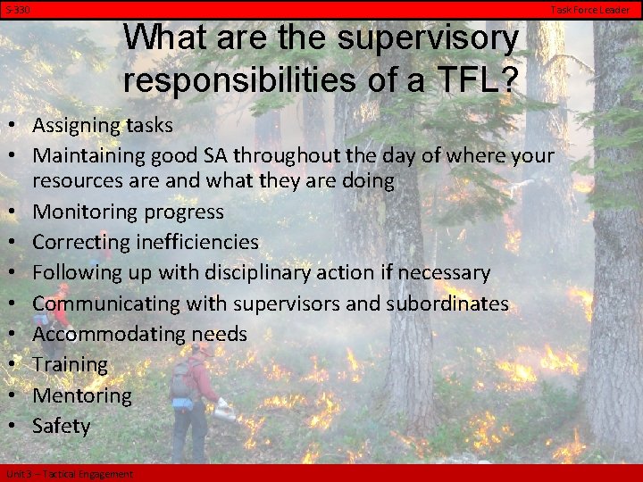 S-330 Task Force Leader What are the supervisory responsibilities of a TFL? • Assigning