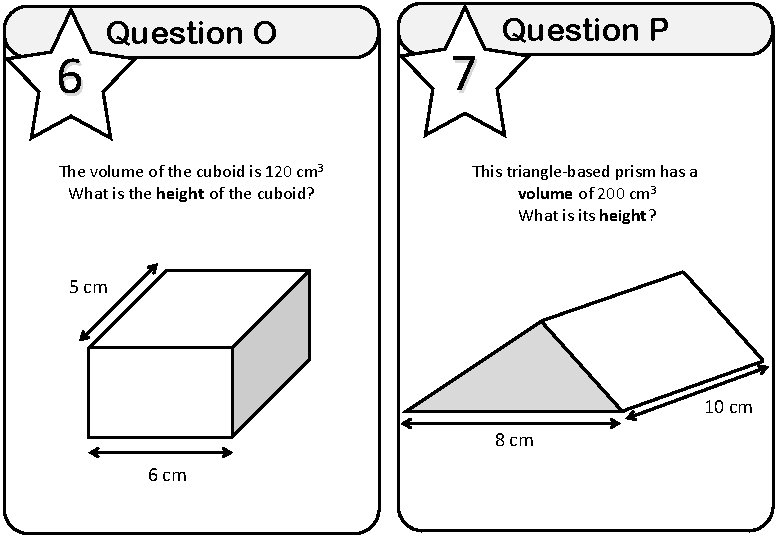 6 Question O The volume of the cuboid is 120 cm 3 What is