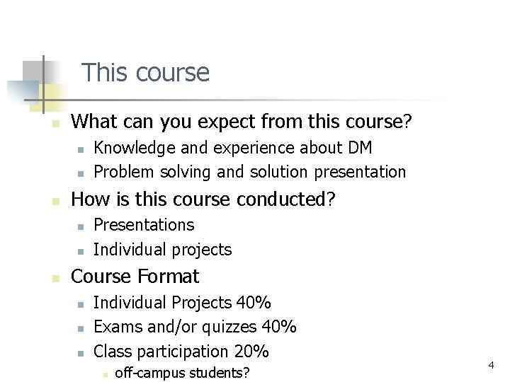 This course n What can you expect from this course? n n n How This course n What can you expect from this course? n n n How