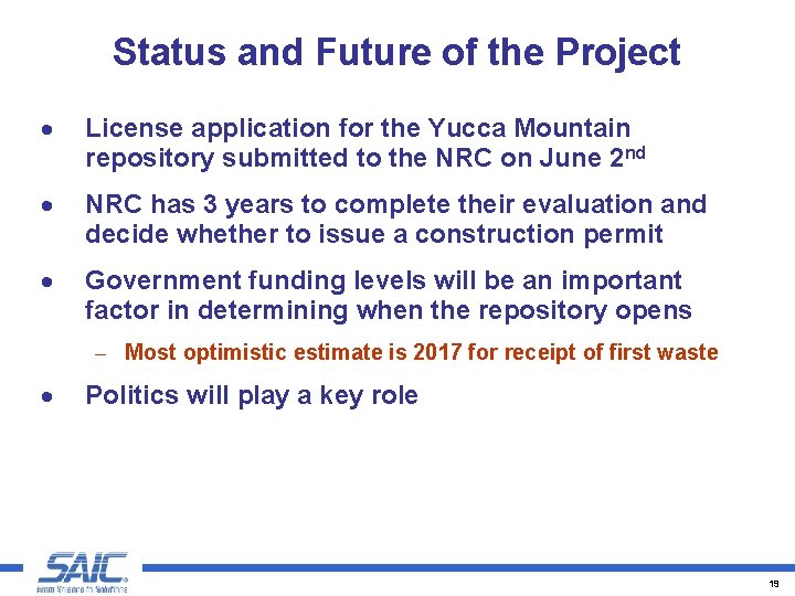 Status and Future of the Project · License application for the Yucca Mountain repository