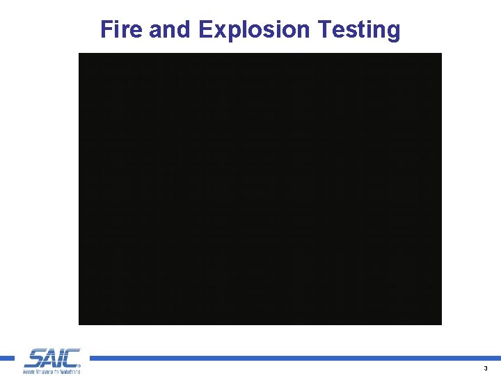 Fire and Explosion Testing 3 