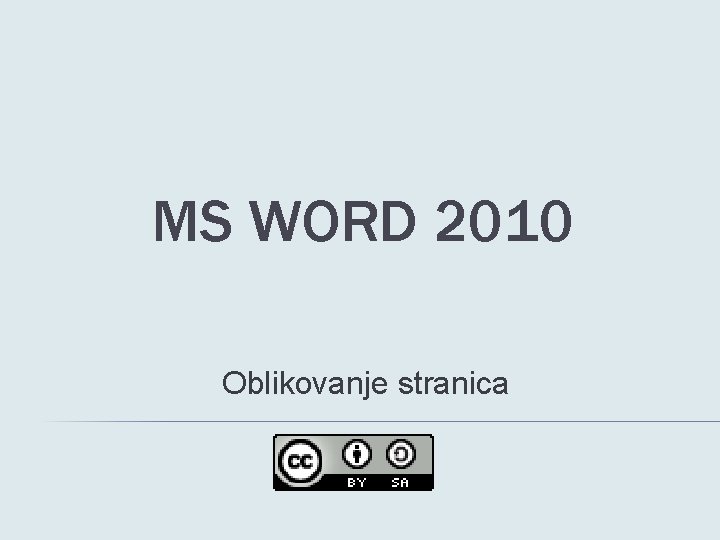 MS WORD 2010 Oblikovanje stranica 