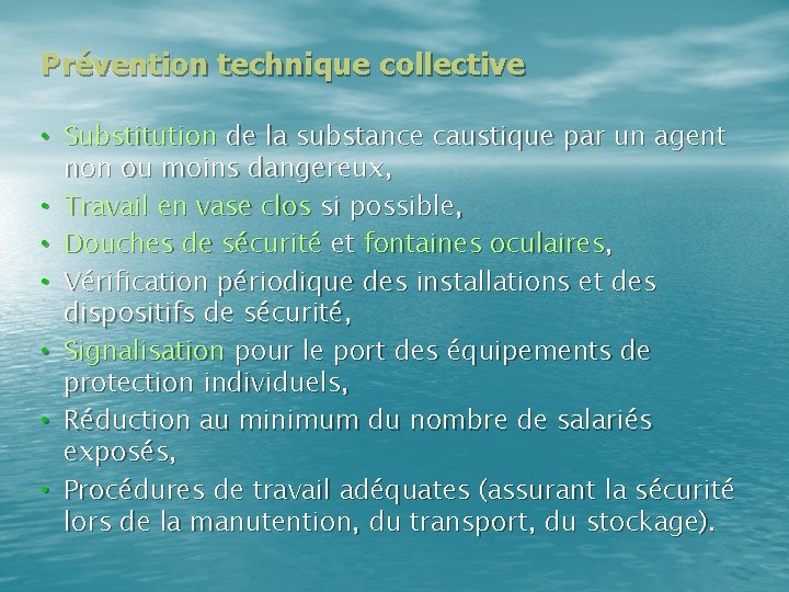 Prévention technique collective • Substitution de la substance caustique par un agent non ou