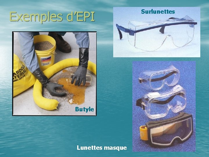 Exemples d’EPI Butyle Lunettes masque Surlunettes 