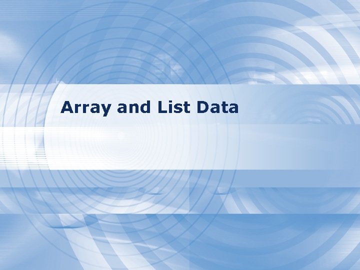 Array and List Data 