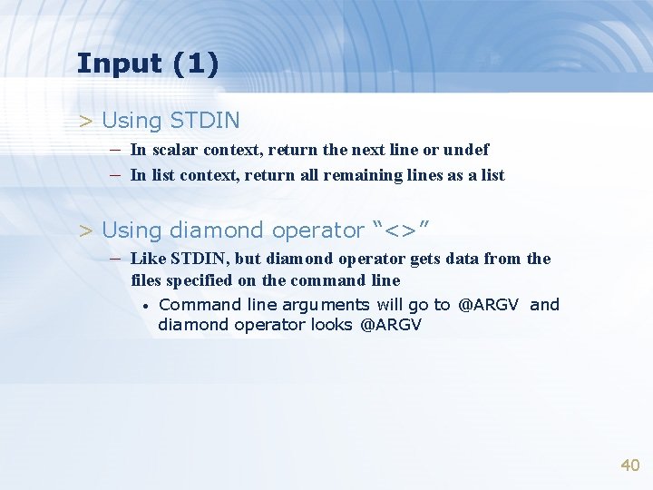 Input (1) > Using STDIN – In scalar context, return the next line or