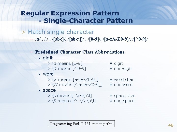 Regular Expression Pattern - Single-Character Pattern > Match single character – /a/ , /[abc]/,
