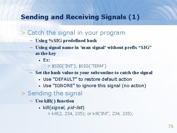 Sending and Receiving Signals (1) > Catch the signal in your program – Using