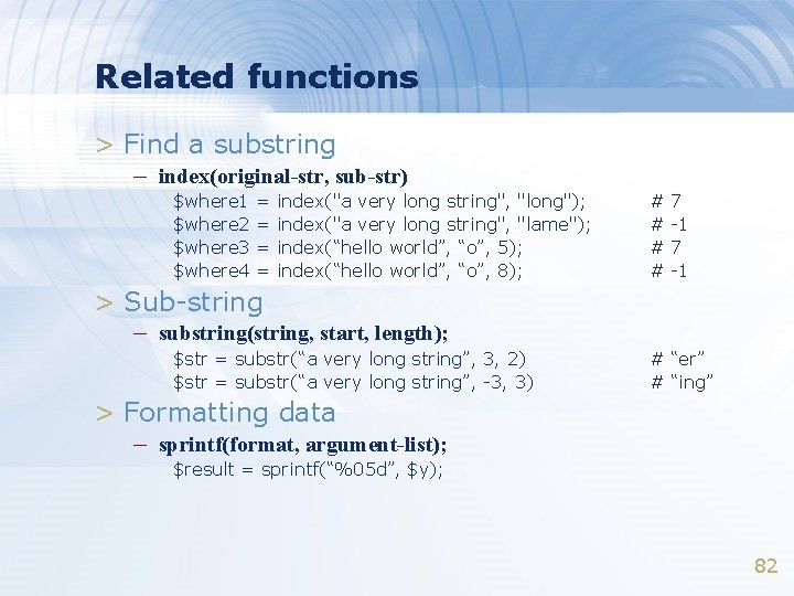 Related functions > Find a substring – index(original-str, sub-str) $where 1 $where 2 $where