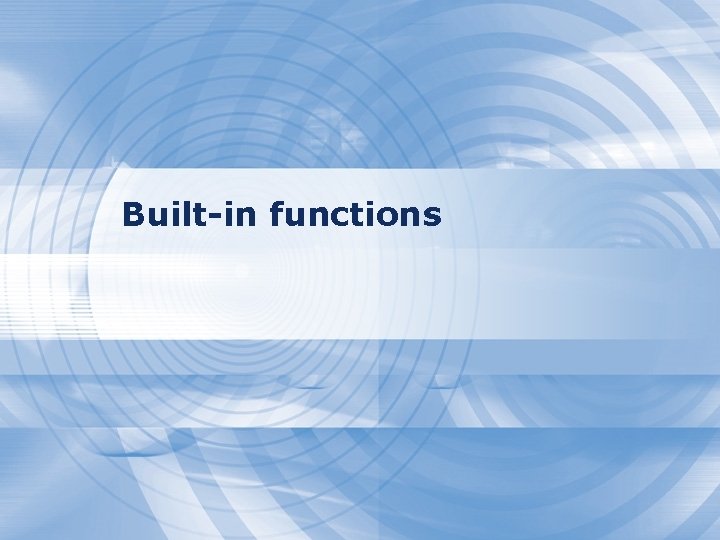 Built-in functions 